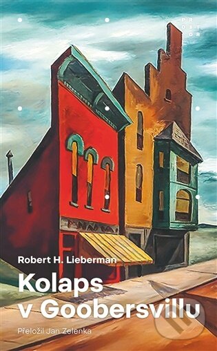 Levně Kolaps v Goobersvillu - Robert H. Lieberman - kniha z kategorie Beletria