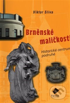 Levně Brněnské maličkosti 3 (Historické centrum podruhé) - kniha z kategorie História