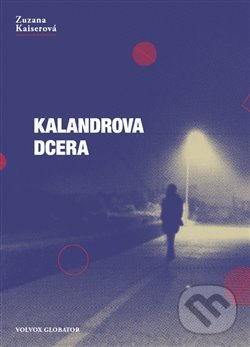 Levně Kalandrova dcera - Zuzana Kaiserová - kniha z kategorie Sci-fi a fantasy
