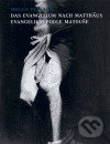 Levně Evangelium podle Matouše / Das Evangelium nach Matthäus - kniha z kategorie Fotografie