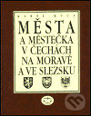 Levně Města a městečka v Čechách, na Moravě a ve Slezsku 1 - kniha z kategorie Miestopisy
