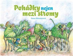 Levně Pohádky nejen mezi stromy - Dana Münsterová - kniha z kategorie Rozprávky