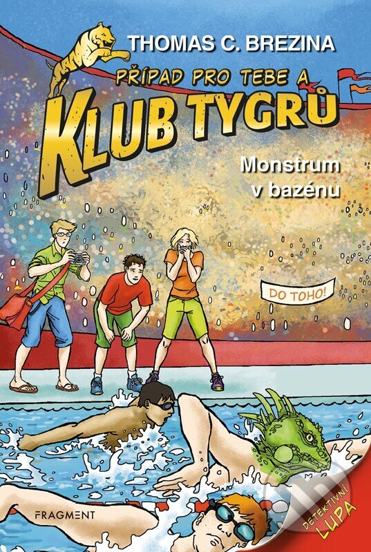 Levně Monstrum v bazénu (Případ pro Tebe a Klub Tygrů) - Thomas C. Brezina, Naomi Fearn (ilustrátor) - kniha z kategorie Detektivky