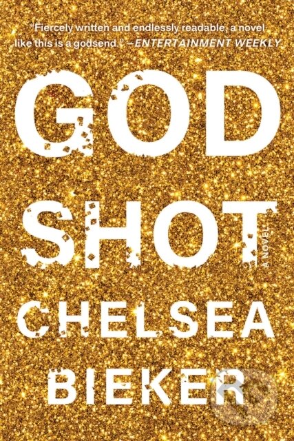 Kniha: Godshot (Chelsea Bieker). , 2021