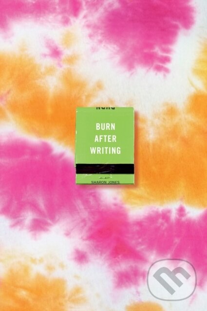 Kniha: Burn After Writing (Tie-Dye) (Sharon Jones). , 2021