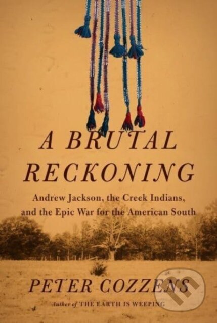 Kniha: Brutal Reckoning (Peter Cozzens). , 2023