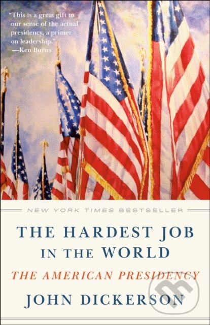 Kniha: Hardest Job in the World (John Dickerson). Random House Publishing Group, 2021