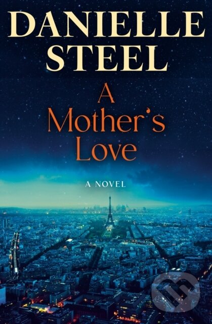 Levně Mother's Love (A Novel) - Danielle Steel - kniha z kategorie Spoločenská beletria