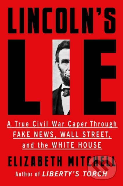 Kniha: Lincoln's Lie (Elizabeth Mitchell). , 2022