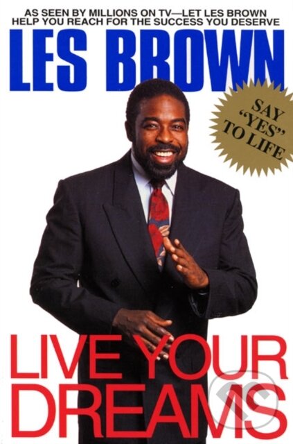 Levně Live Your Dreams - Les Brown - kniha z kategorie Spoločenská beletria
