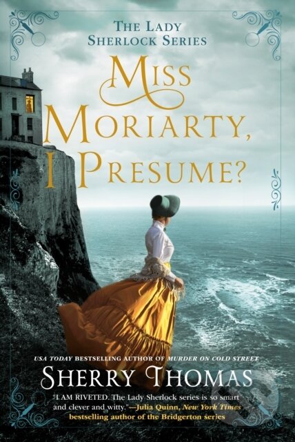 Kniha: Miss Moriarty, I Presume? (Sherry Thomas). , 2021