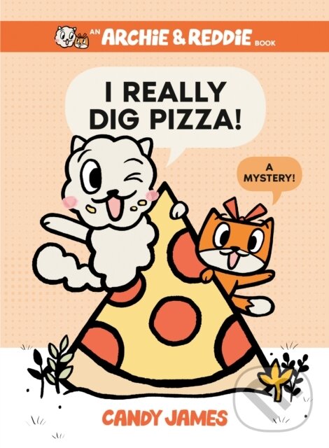 Levně I Really Dig Pizza! (A Mystery!) - Candy James