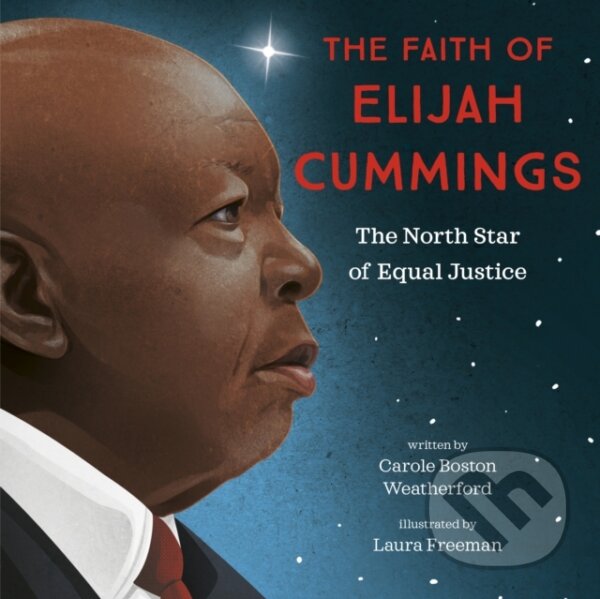 Levně Faith of Elijah Cummings (The North Star of Equal Justice)