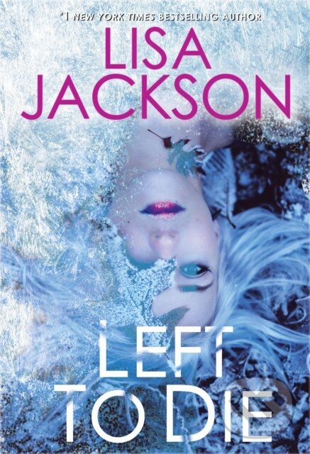 Kniha: Left to Die (Lisa Jackson). , 2021