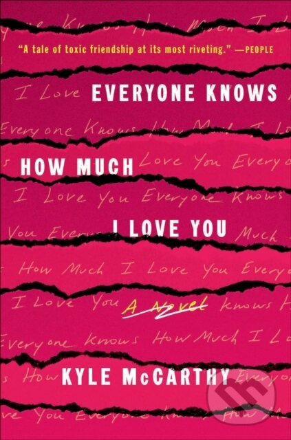 Everyone Knows How Much I Love You (A Novel) - Kyle McCarthy