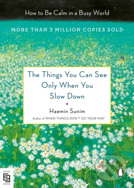 Kniha: Things You Can See Only When You Slow Down (Haemin Sunim). , 2024