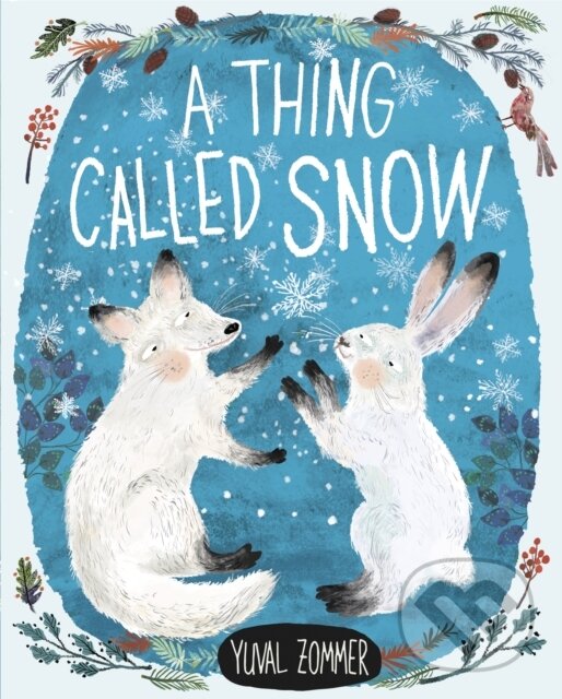 Kniha: Thing Called Snow (Yuval Zommer). Random House Childrens Books, 2021