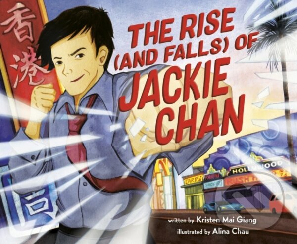 Levně Rise (and Falls) of Jackie Chan - Kristen Mai Giang