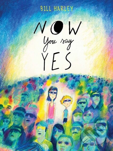 Levně Now You Say Yes - Bill Harley - kniha z kategorie Pre deti a mládež