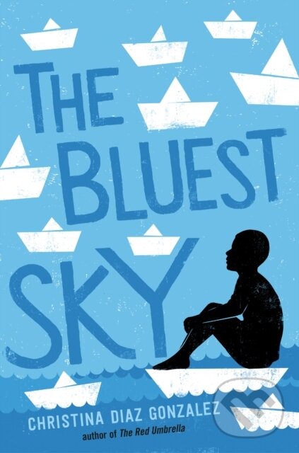 Levně Bluest Sky - Christina Diaz Gonzalez - kniha z kategorie Beletria