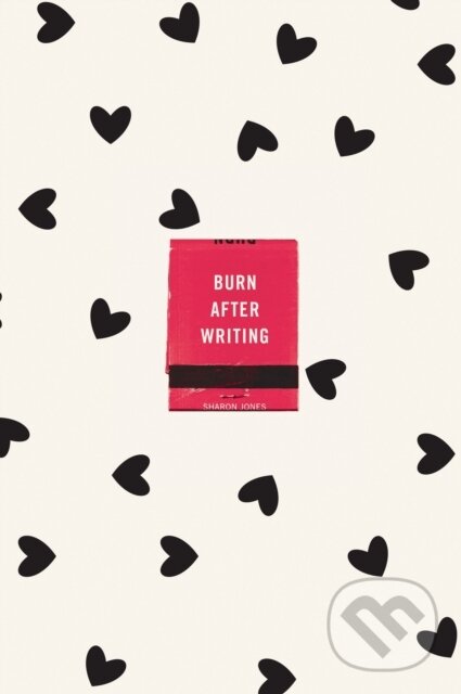 Kniha: Burn After Writing (Hearts) (Sharon Jones). , 2021