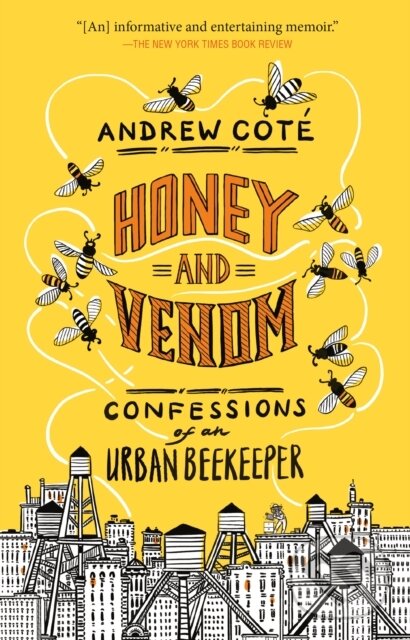 Levně Honey and Venom (Confessions of an Urban Beekeeper)