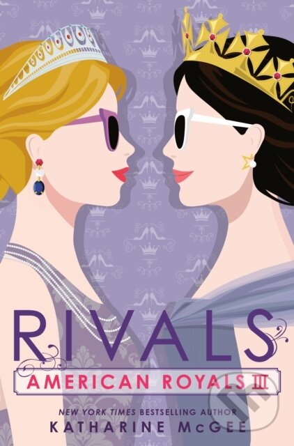Kniha: American Royals III: Rivals (Katharine McGee). Random House Childrens Books, 2022