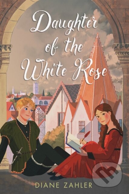Levně Daughter of the White Rose - Diane Zahler - kniha z kategorie Pre deti a mládež