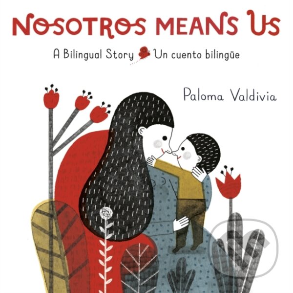 Nosotros Means Us (Un cuento biling e / A Bilingual Story)