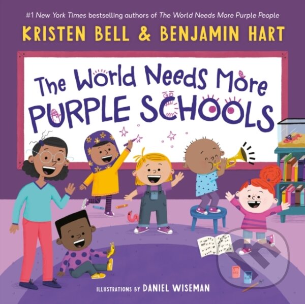 Kniha: World Needs More Purple Schools (Benjamin Hart a Kristen Bell). Random House Childrens Books, 2022