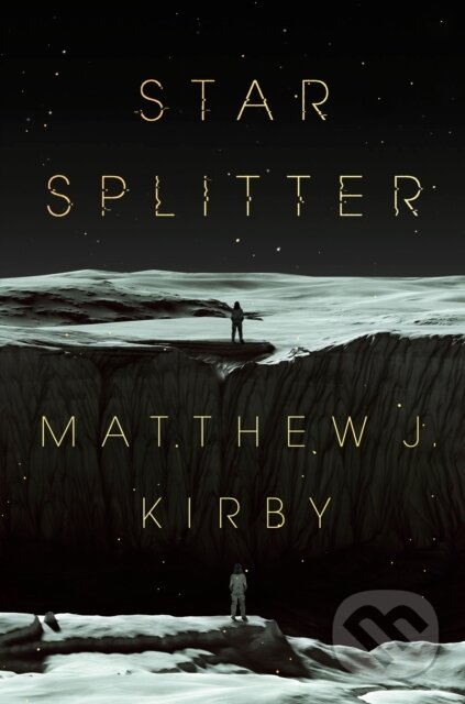 Kniha: Star Splitter (Matthew J. Kirby). Penguin Young Readers Group, 2023