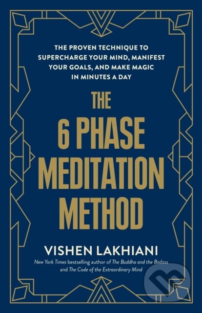 Kniha: 6 Phase Meditation Method (Vishen Lakhiani). , 2024