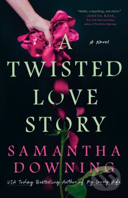 Kniha: Twisted Love Story (Samantha Downing). , 2024