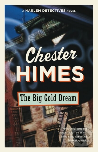 Kniha: Big Gold Dream (Chester Himes). , 2024