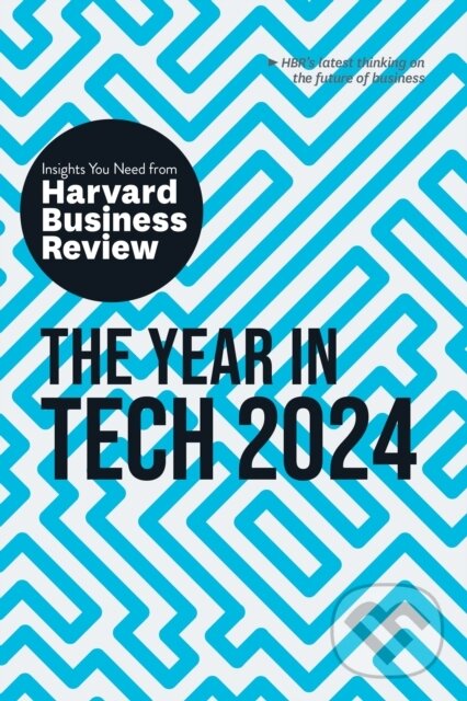 Levně The Year in Tech, 2024 (The Insights You Need from Harvard Business Review) - kniha z kategorie Humanitné a spoločenské vedy
