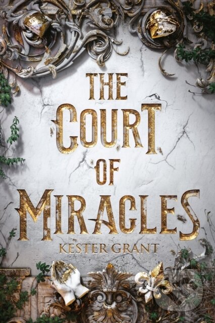 Kniha: Court of Miracles (Kester Grant). Random House Childrens Books, 2021