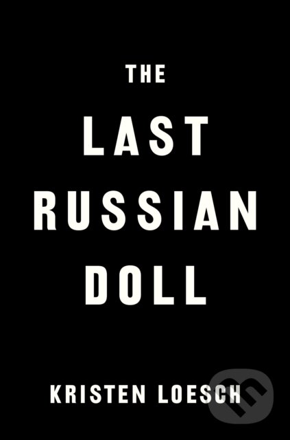 Levně Last Russian Doll - Kristen Loesch
