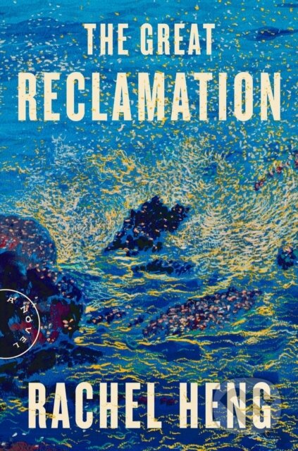 Levně Great Reclamation (A Novel) - Rachel Heng