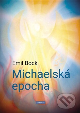 Levně Michaelská epocha - Emil Bock