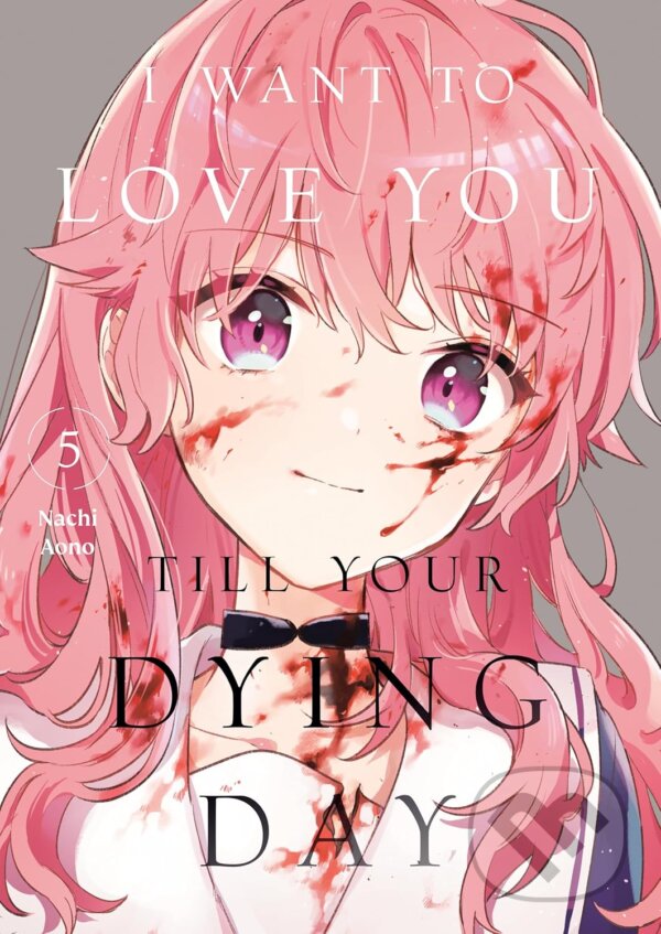 Levně I Want to Love You Till Your Dying Day 5 - Nachi Aono - kniha z kategorie Komiksy