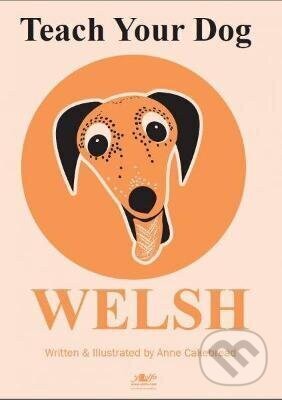 Levně Teach Your Dog Welsh - -
