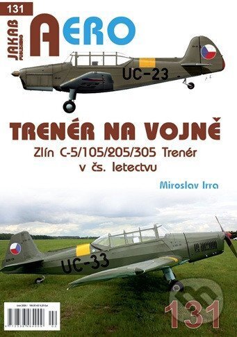 Levně AERO č.131 - Trenér na vojně (Zlín C-5/105/205/305 Trenér v čs. Letectvu) - kniha z kategorie História