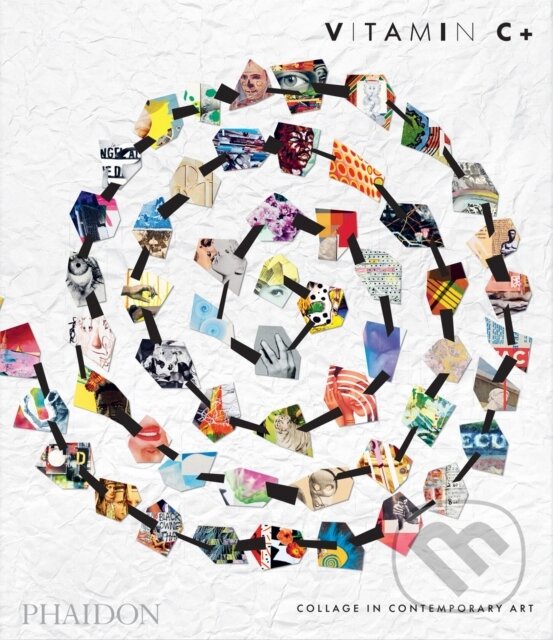 Levně Vitamin C+ (Collage in Contemporary Art) - Phaidon Editors - kniha z kategorie Umenie, dizajn a architektúra