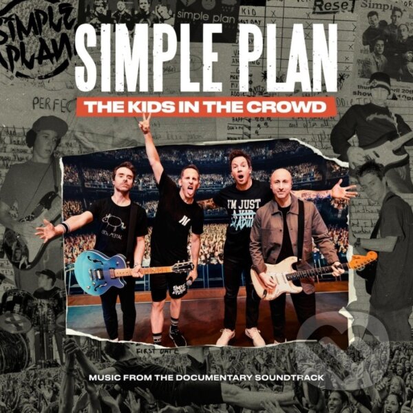 Simple Plan:  The Kids On The Crowd (Music From Documentary Soundtrack)