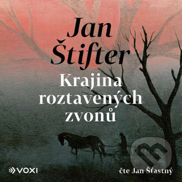 Audiokniha: Krajina roztavených zvonů (Jan Štifter). Voxi, 2026