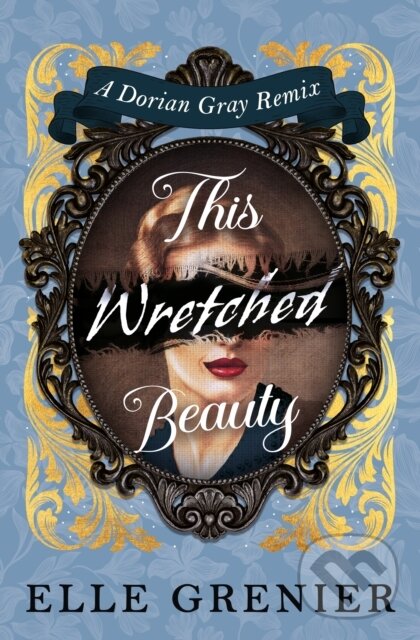 Kniha: This Wretched Beauty (Elle Grenier). Titan Books, 2026