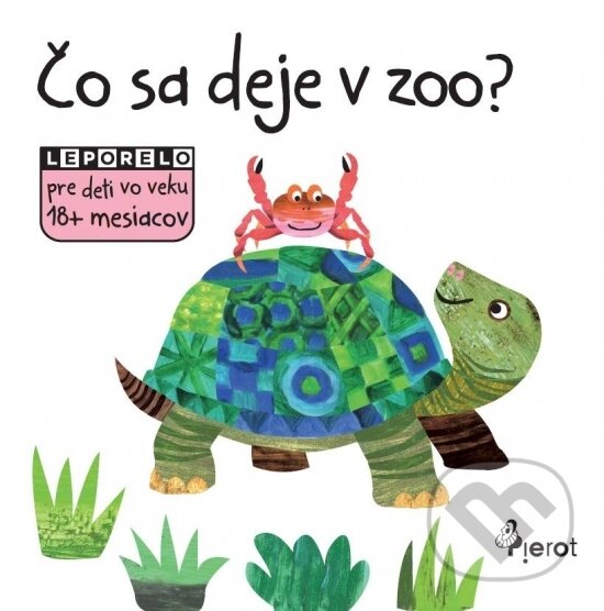 Levně Čo sa deje v zoo? (Leporelo pre deti vo veku 18+ mesiacov) - kniha z kategorie Pre deti a mládež