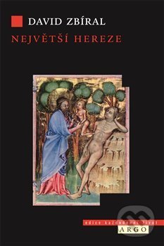 Levně Největší hereze (Dualismus, učenecká vyprávění o katarství a budování křesťanské Evropy) - kniha z kategorie Náboženská literatúra