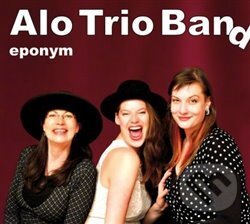 Levně ALO TRIO BAND: EPONYM
