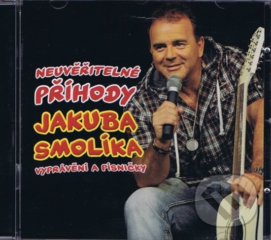 Levně Neuvěřitelné příhody Jakuba Smolíka - Jakub Smolík